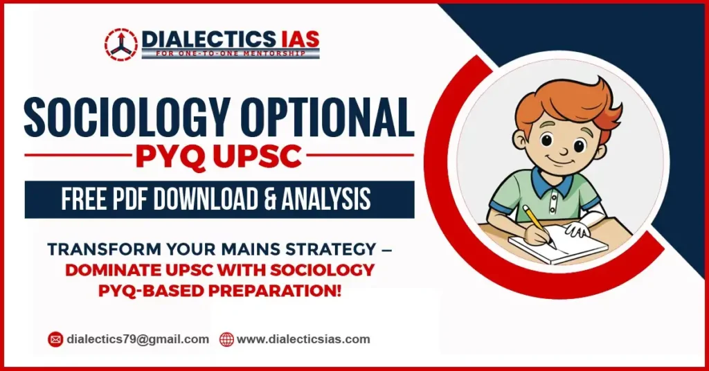 Sociology Optional PYQ UPSC free PDF download and analysis by Dialectics IAS.