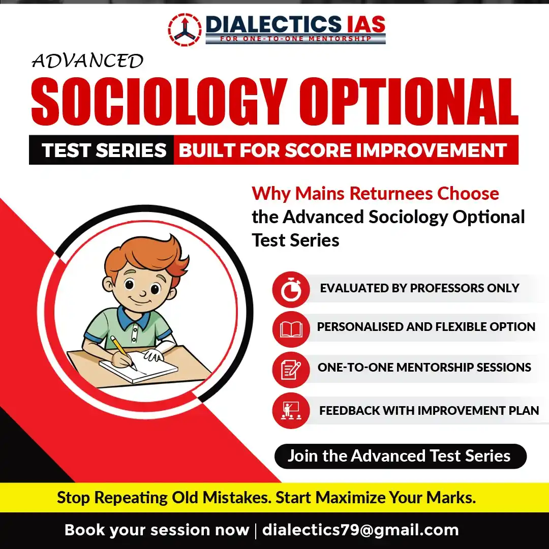 Advanced Sociology Optional Test Series for UPSC Mains returnees with professor-only evaluation and personalised mentorship at Dialectics IAS.