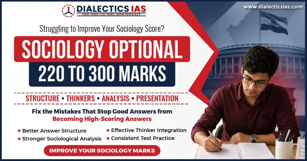 Sociology Optional score improvement strategy for UPSC Mains focusing on answer structure, sociological thinkers, analysis, presentation, and test practice at Dialectics IAS.