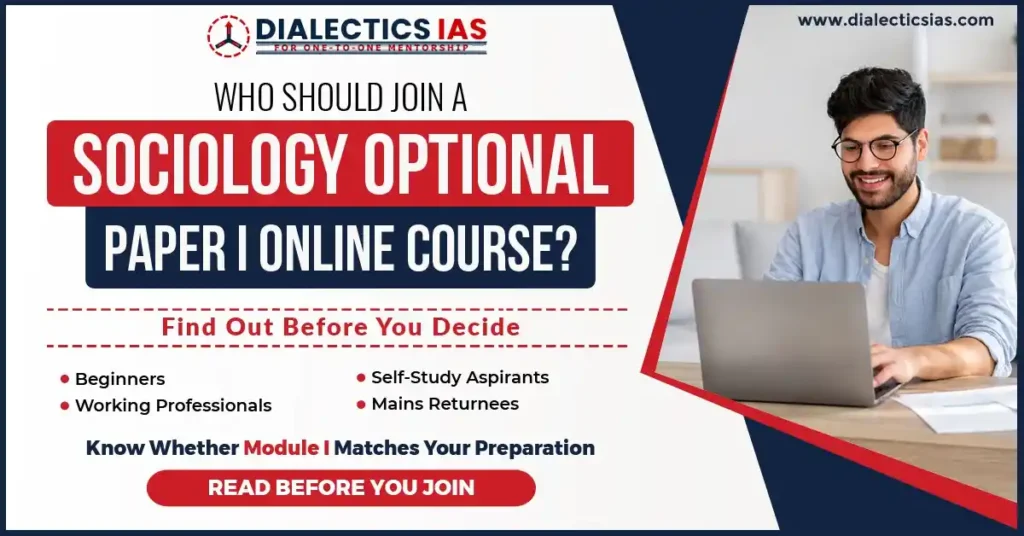 Sociology Optional Paper I online course for UPSC showing who should join, including beginners, working professionals, self-study aspirants, and Mains returnees.