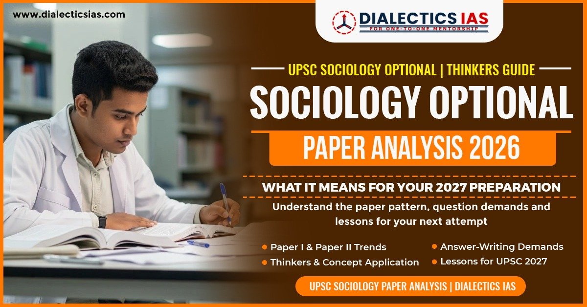 UPSC Mains 2026 Sociology Optional paper analysis covering Paper I and II trends, thinkers, concept application, answer-writing demands, and lessons for 2027 preparation.